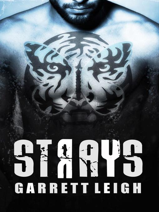 Title details for Strays by Garrett Leigh - Available